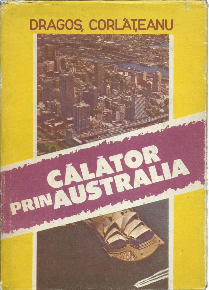 Călător prin Australia (cu autograf) — Dragoș Corlăteanu