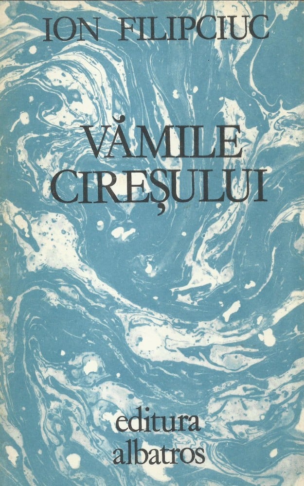 Coperta: Vămile cireșului (cu autograf), Ion Filipciuc, Albastros 1983