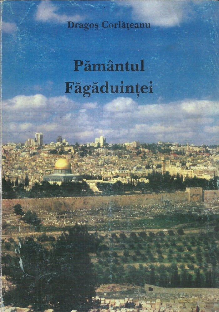 Pământul făgăduinței (cu autograf) — Dragoș Corlăteanu