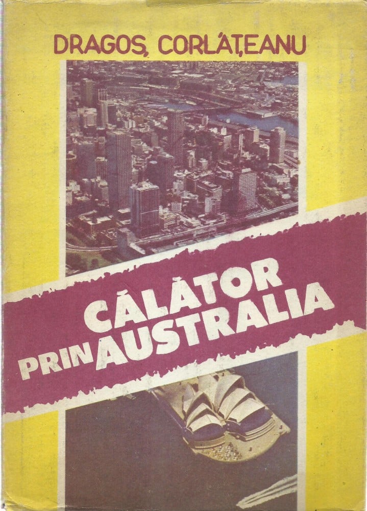 Coperta: Călător prin Australia (cu autograf) (II), Dragoș Corlăteanu, Pentru Turism 1991