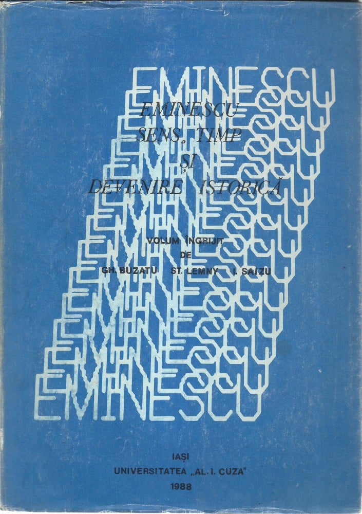 Coperta: Eminescu: sens, timp și devenire istorică (cu autograf), Gh. Buzatu, Universitatea Al. I. Cuza 1988