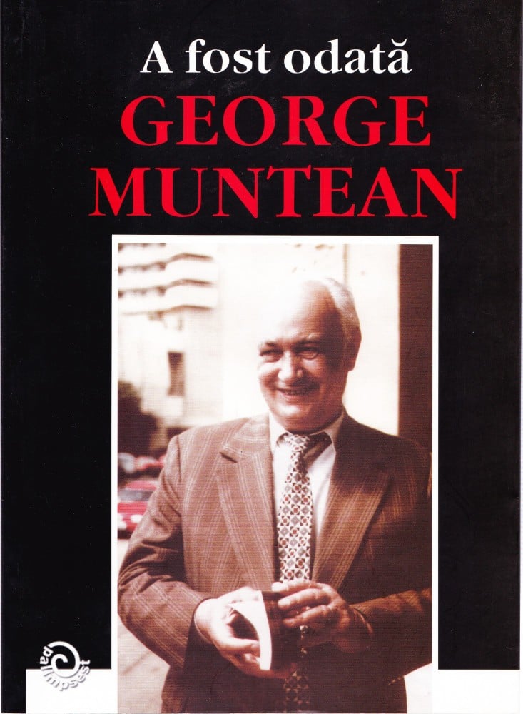 Coperta: A fost odată George Muntean (cu autograf), cu CD, Palimpsest 2008