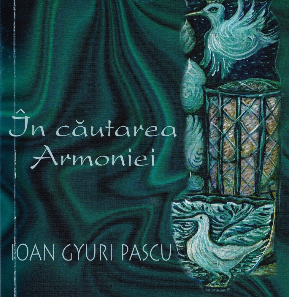 Coperta: În căutarea armoniei (cu autograf), Ioan Gyuri Pascu, Cartea Daath Publishing House 2005