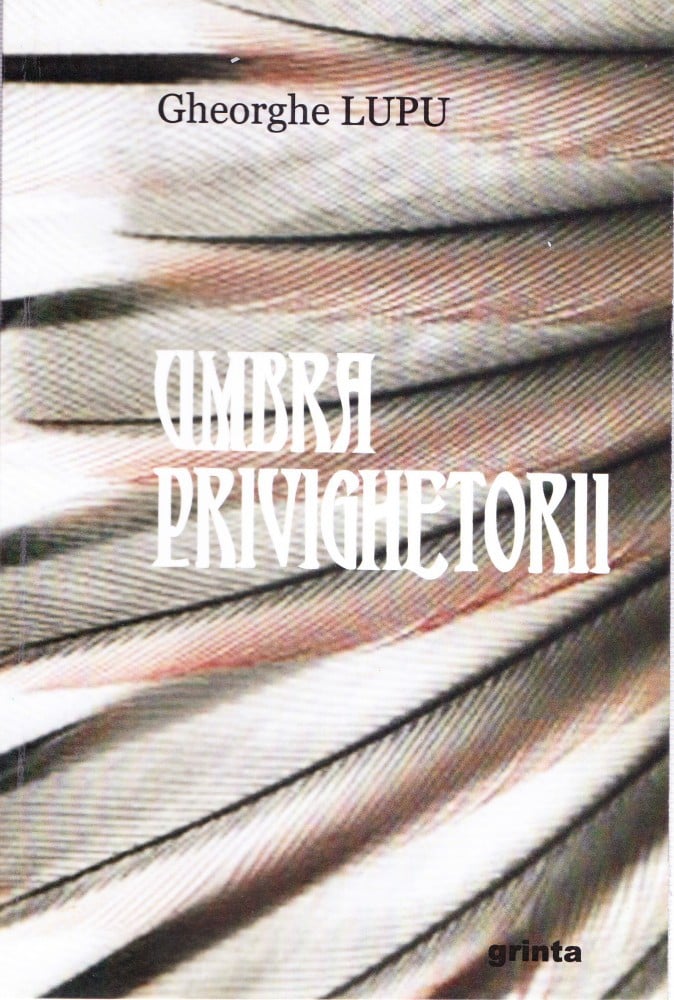 Coperta: Umbra privighetorii (cu autograf), Gheorghe Lupu, Grinta 2009