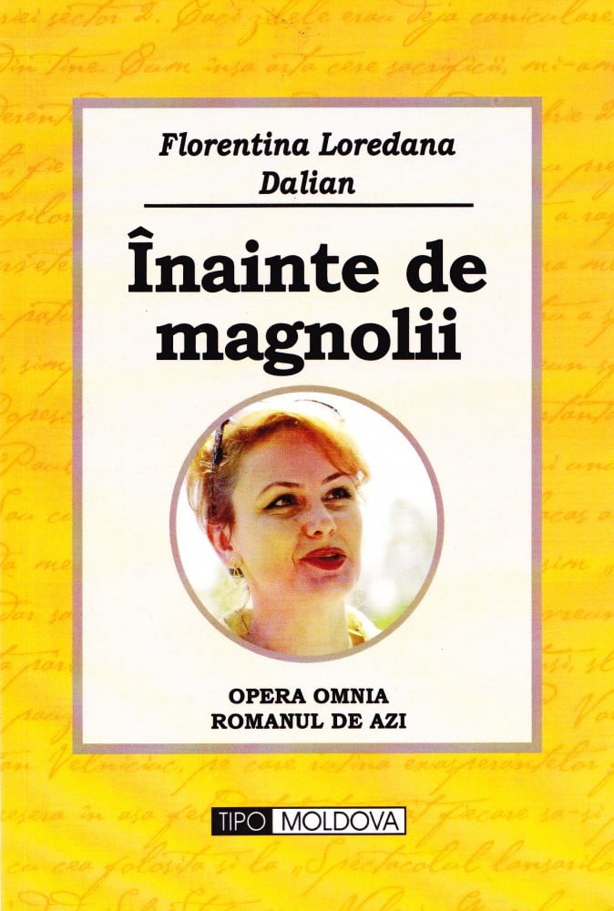 Coperta: Înainte de magnolii (cu autograf), Florentina Loredana Dalian, Tipo Moldova 2014