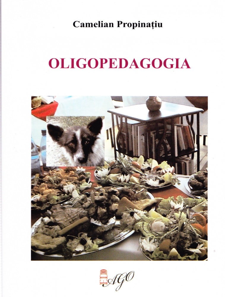 Coperta: Oligopedagogia (cu autograf), Camelian Propinatiu, Edago 2006