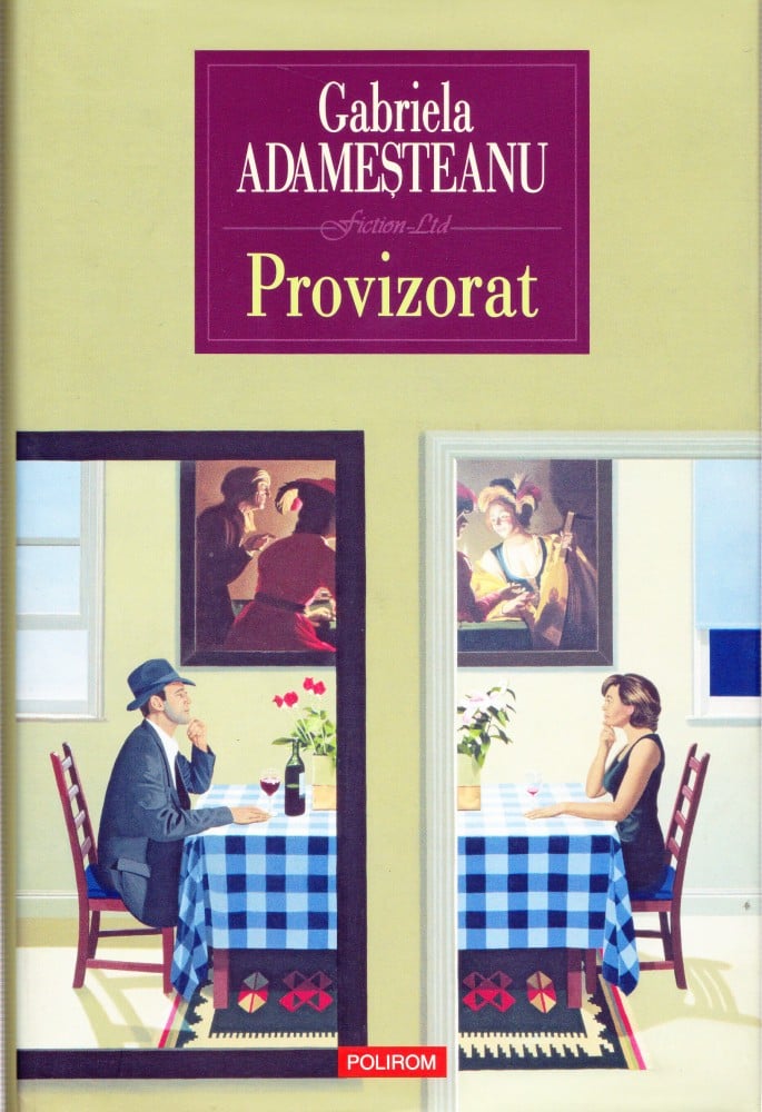 Coperta: Provizorat (cu autograf), Gabriela Adameșteanu, Polirom 2010