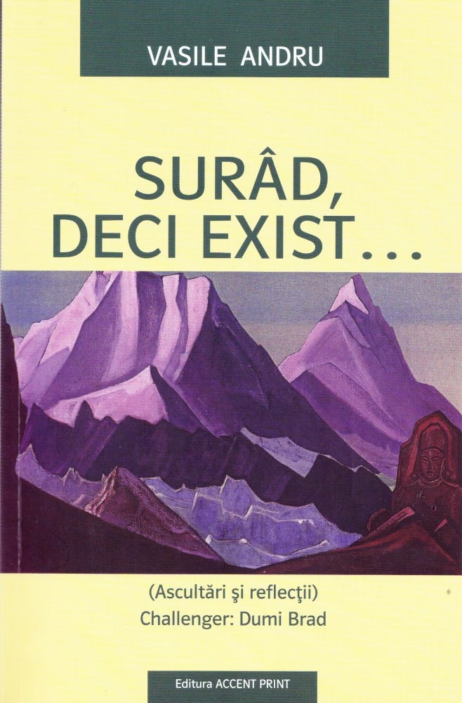 Coperta: Surâd, deci exist... (cu autograf), Vasile Andru, Accent Print 2008