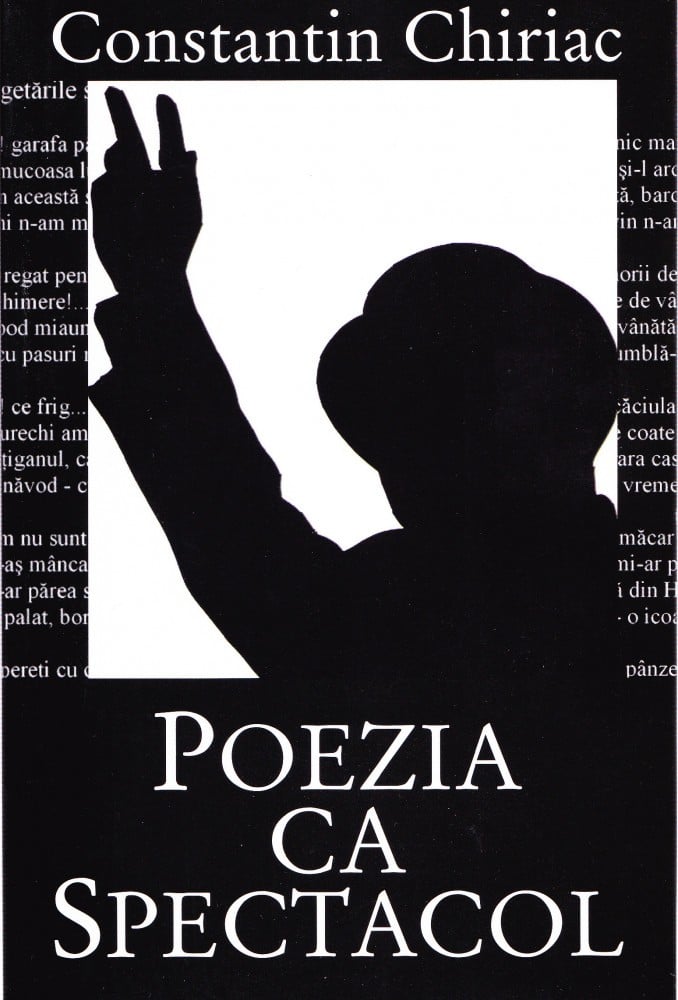 Coperta: Poezia ca spectacol (cu autograf), Constantin Chiriac, Nemira & Co 2007