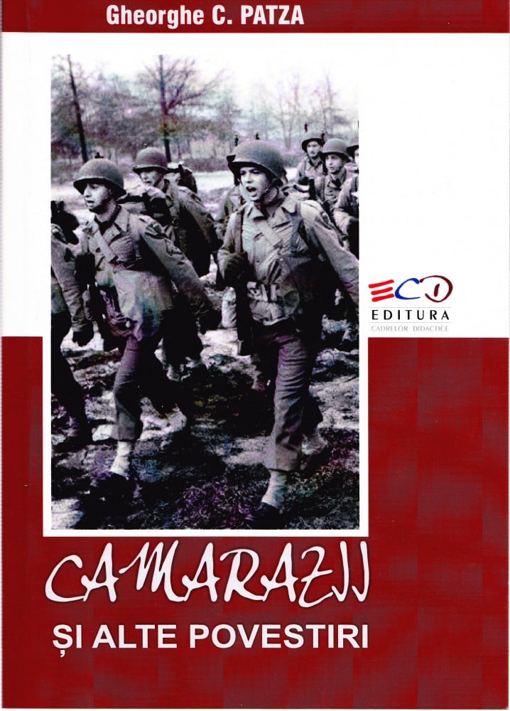 Coperta: Camarazii și alte povestiri (cu autograf) (II), Gheorghe C. Patza, Cadrelor Didactice 2012