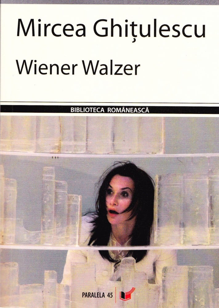 Coperta: Wiener Walzer (cu autograf), Mircea Ghițulescu, Paralela 45 2006