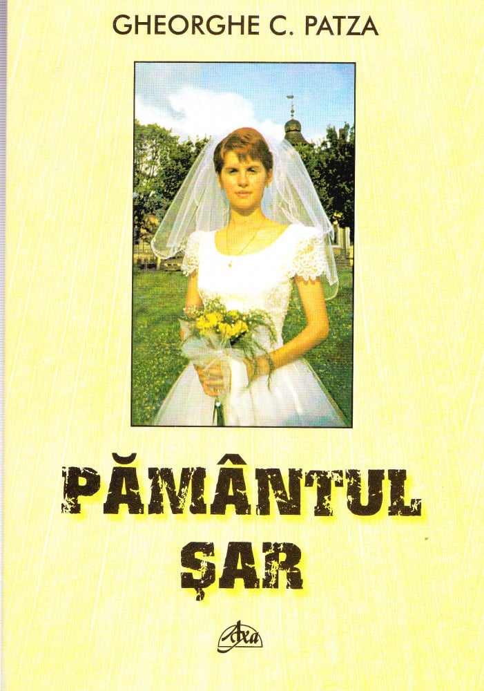 Coperta: Pământul sâr (cu autograf) (II), Gheorghe C. Patza, 2004