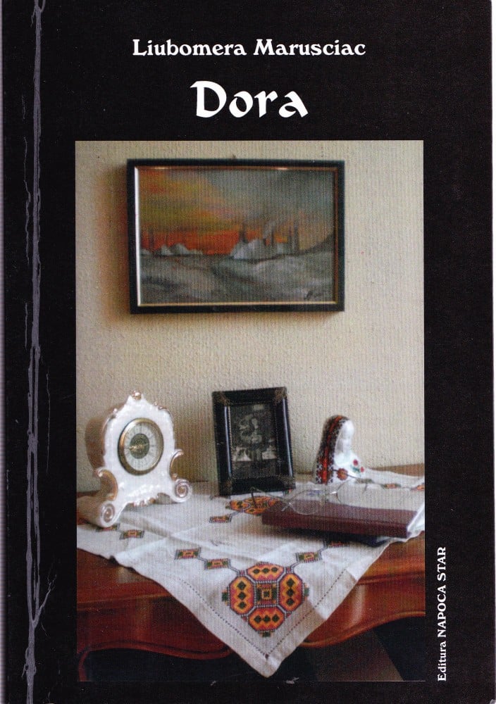 Coperta: Dora (cu autograf), Liubomera Marusciac, Napoca Star 2010