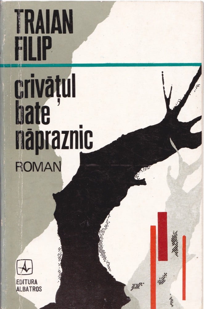 Coperta: Crivățul bate năprasnic (cu autograf), Traian Filip, Albastros 1974