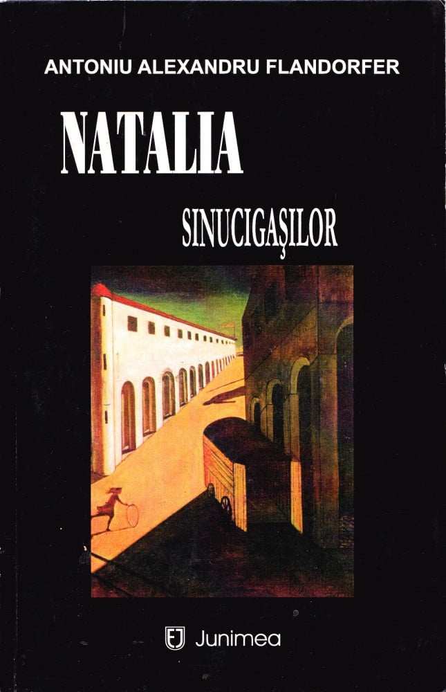 Coperta: Natalia sinucigașilor (cu autograf), Antoniu Alexandru Flandorfer, Junimea 2006