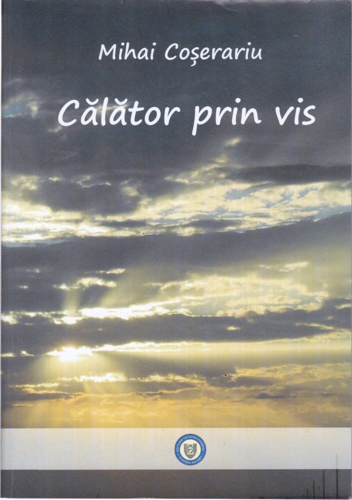 Coperta: Călător prin vis (cu autograf), Mihai Coșerariu, Cetatea Doamnei 2017
