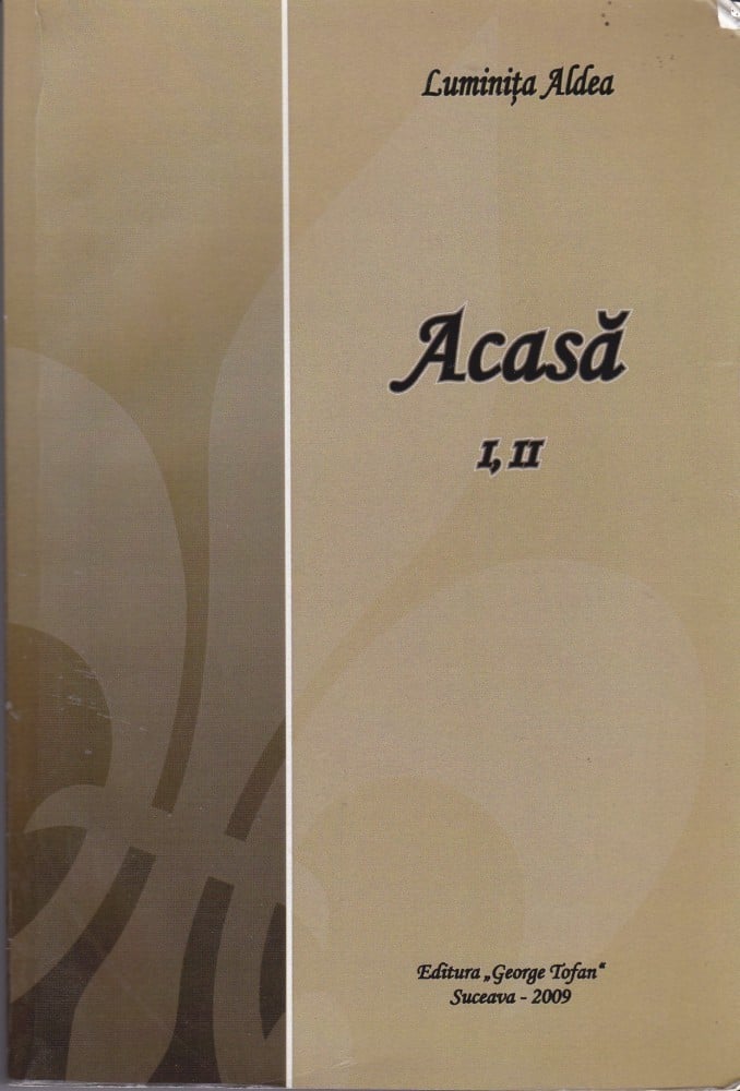 Coperta: Acasă (vol. 1–2), Luminița Aldea, George Tofan 2009