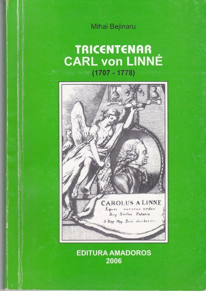 Coperta: Tricentenar Carl von Linné (1707–1778) (cu autograf), Mihai Bejinaru, Amadoros 2006