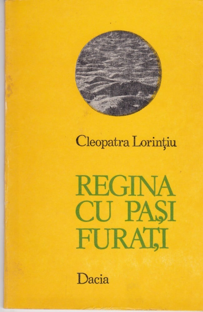 Regina cu pași furați — Cleopatra Lorințiu