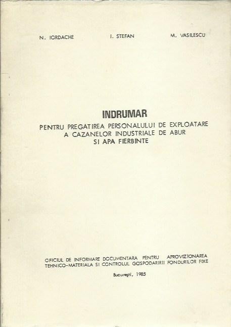 Coperta: Îndrumar pentru pregătirea personalului de exploatare a cazanelor, N. Iordache, 1985
