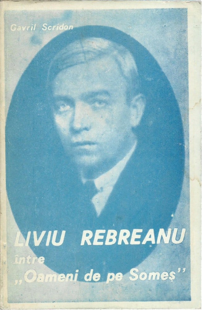Coperta: Liviu Rebreanu între „oameni de pe Someș” (cu autograf), Gavril Scridon, Bistrita