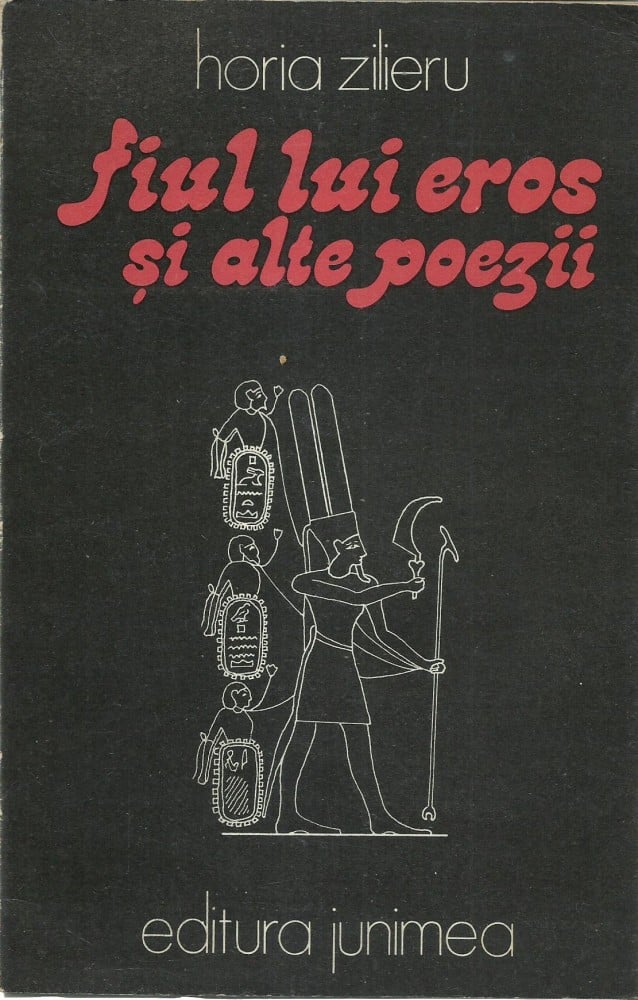 Coperta: Fiul lui Eros și alte poezii (cu autograf), Horia Zilieru, Junimea 1978