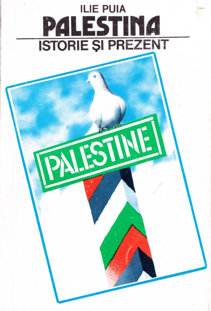 Coperta: Palestina — istorie și prezent (cu autograf), Ilie Puia, 1992