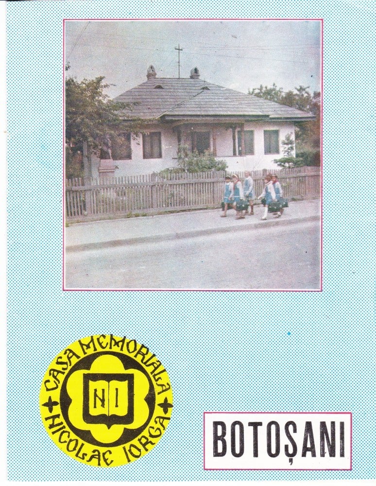 Fotografie: Broșură „Casa Memorială Nicolae Iorga”, Botoșani, 1981