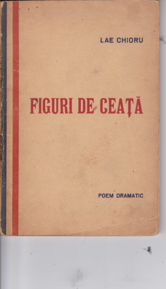 Figuri de ceață. Poem dramatic (cu autograf) — Lae Chioru
