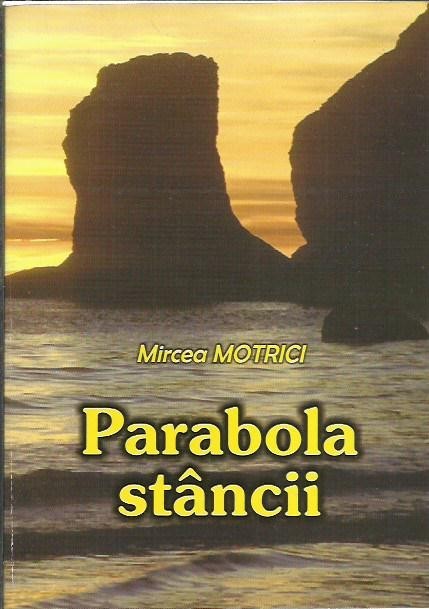 Parabola stâncii (cu autograf) — Mircea Motrici