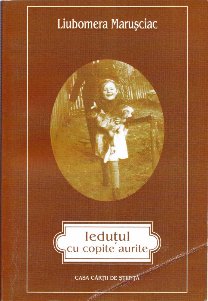 Ieduțul cu copite aurite (cu autograf) — Liubomera Marusciac